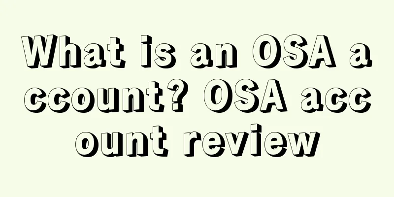 What is an OSA account? OSA account review