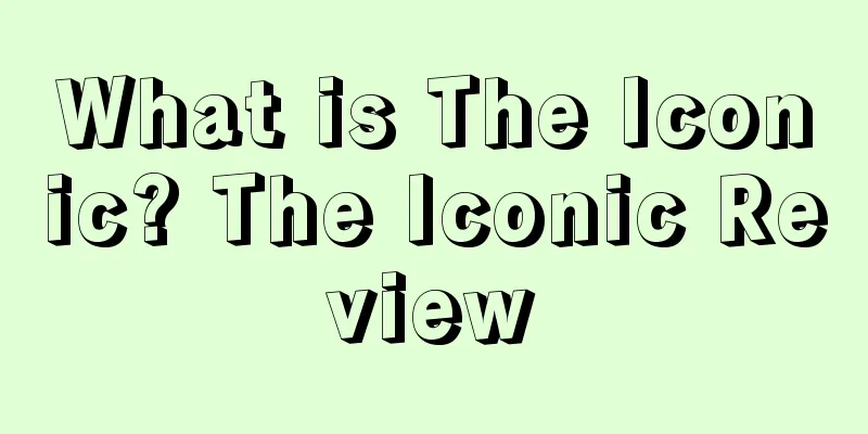 What is The Iconic? The Iconic Review
