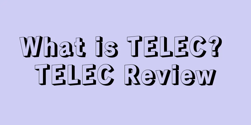 What is TELEC? TELEC Review