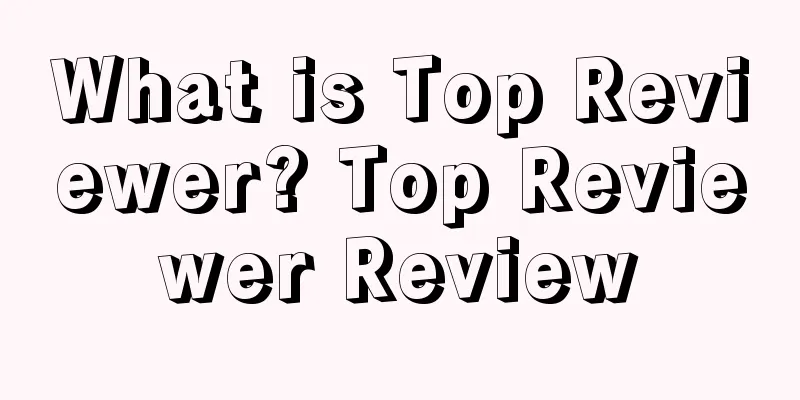 What is Top Reviewer? Top Reviewer Review