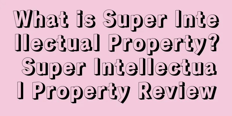 What is Super Intellectual Property? Super Intellectual Property Review