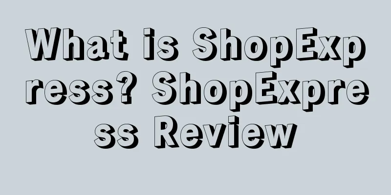 What is ShopExpress? ShopExpress Review