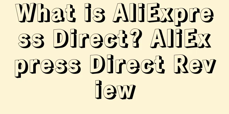 What is AliExpress Direct? AliExpress Direct Review