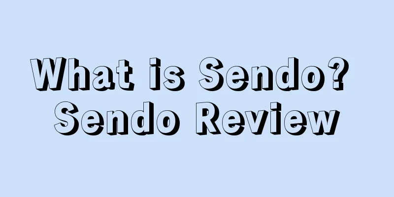 What is Sendo? Sendo Review