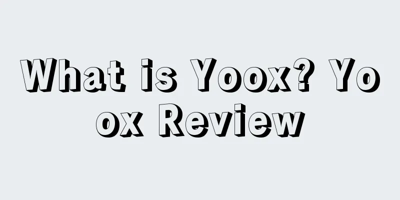 What is Yoox? Yoox Review