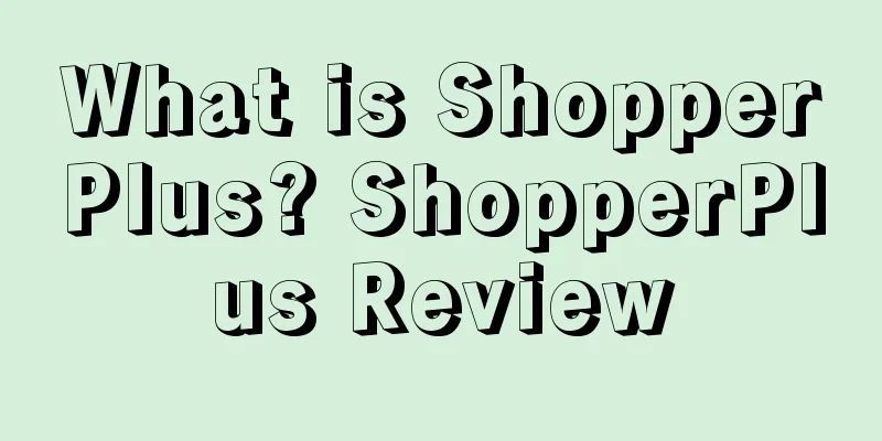 What is ShopperPlus? ShopperPlus Review