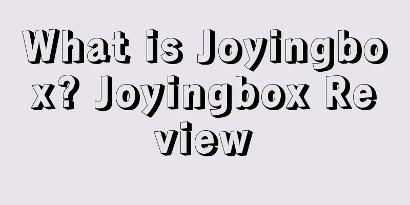 What is Joyingbox? Joyingbox Review