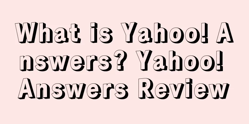 What is Yahoo! Answers? Yahoo! Answers Review