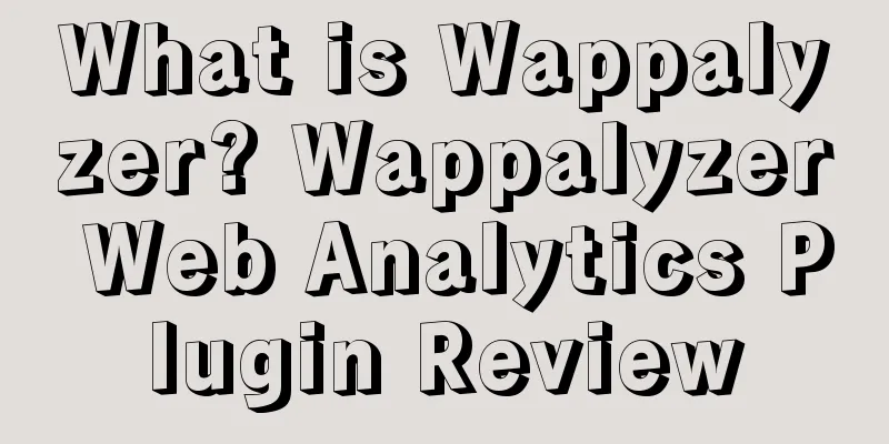 What is Wappalyzer? Wappalyzer Web Analytics Plugin Review