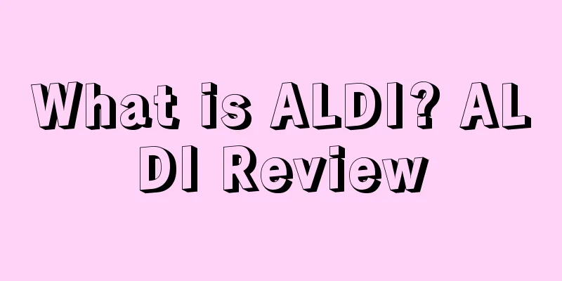 What is ALDI? ALDI Review