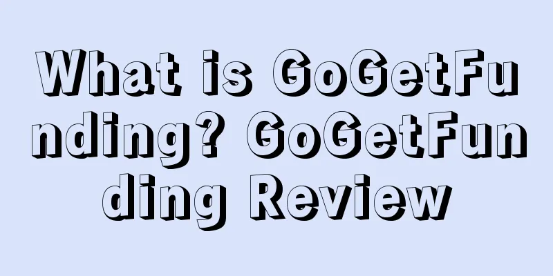 What is GoGetFunding? GoGetFunding Review