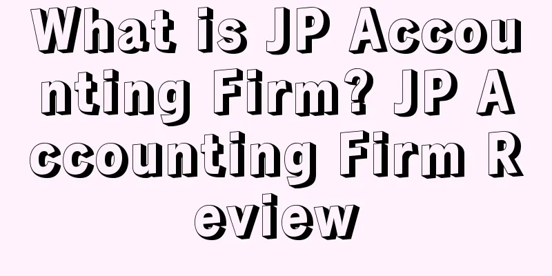 What is JP Accounting Firm? JP Accounting Firm Review