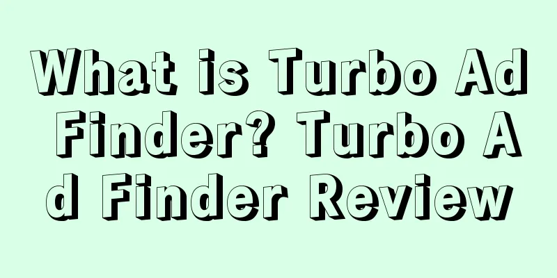 What is Turbo Ad Finder? Turbo Ad Finder Review