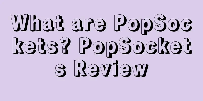 What are PopSockets? PopSockets Review
