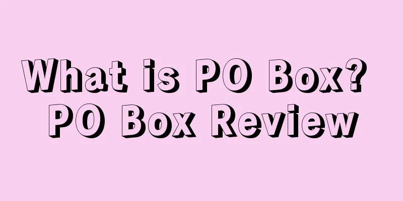 What is PO Box? PO Box Review