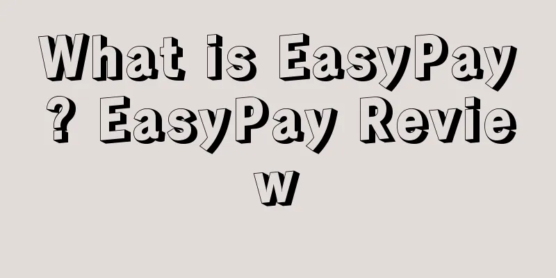 What is EasyPay? EasyPay Review