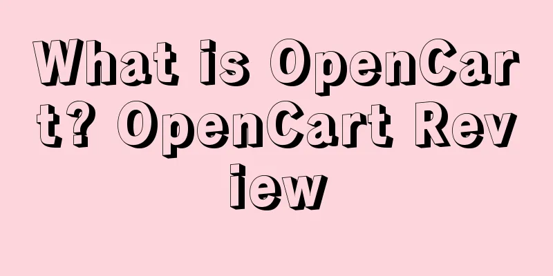 What is OpenCart? OpenCart Review