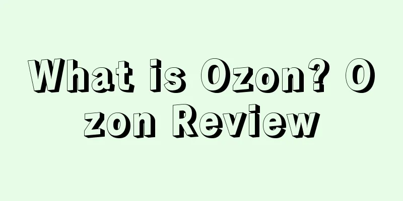 What is Ozon? Ozon Review