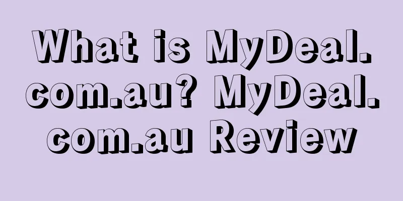 What is MyDeal.com.au? MyDeal.com.au Review