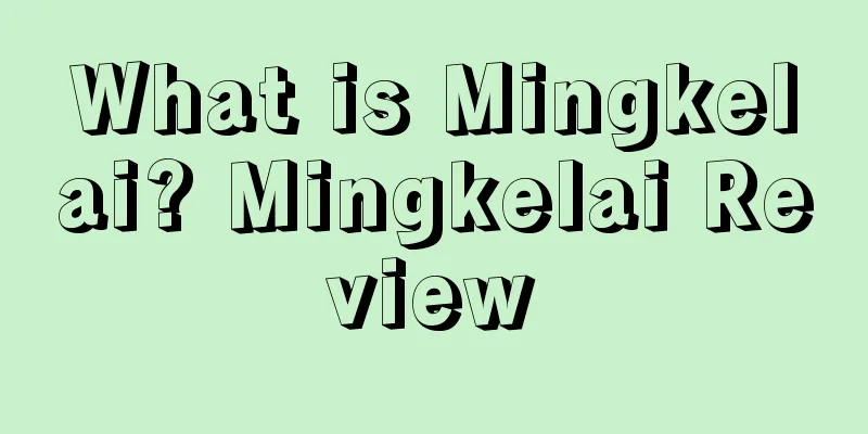 What is Mingkelai? Mingkelai Review