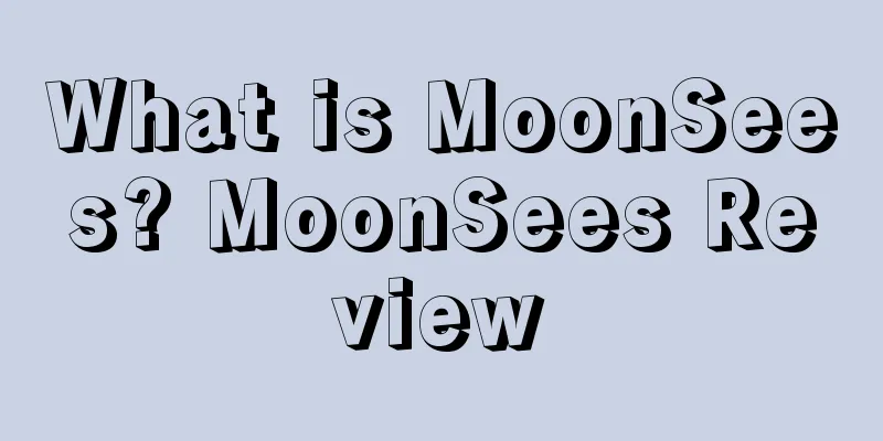 What is MoonSees? MoonSees Review