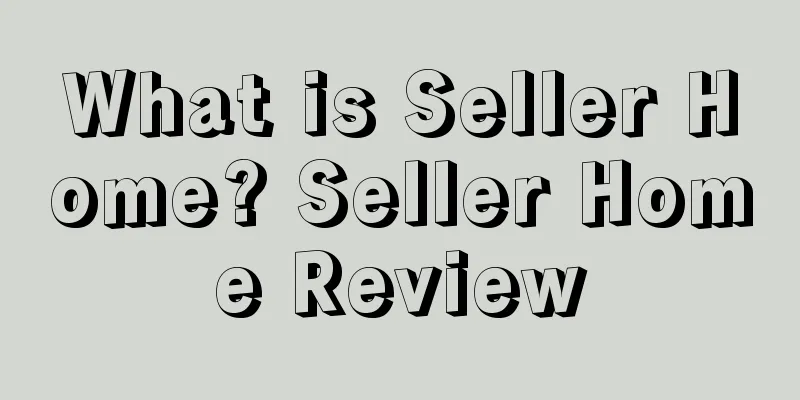 What is Seller Home? Seller Home Review