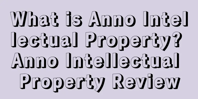 What is Anno Intellectual Property? Anno Intellectual Property Review
