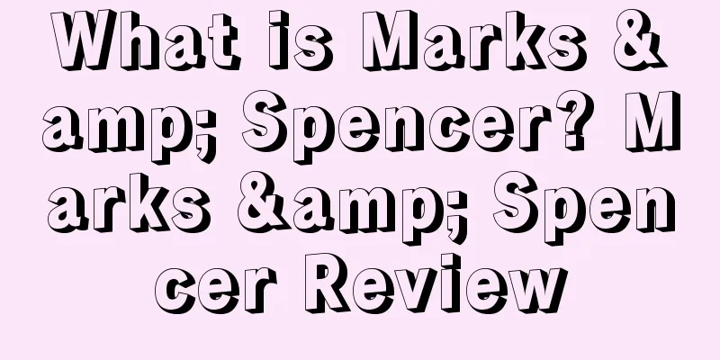 What is Marks & Spencer? Marks & Spencer Review