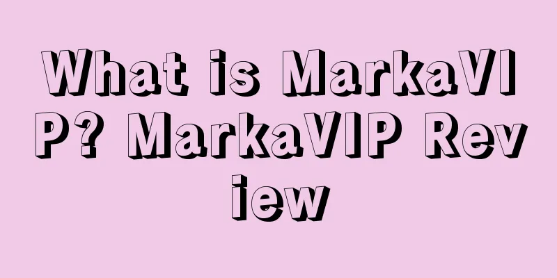 What is MarkaVIP? MarkaVIP Review
