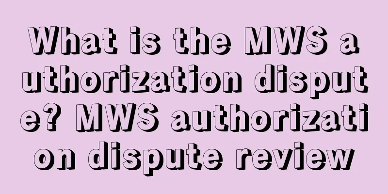 What is the MWS authorization dispute? MWS authorization dispute review