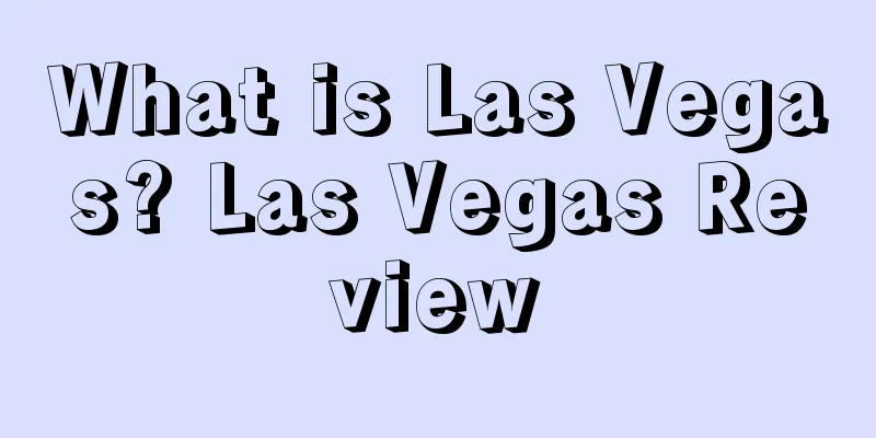 What is Las Vegas? Las Vegas Review