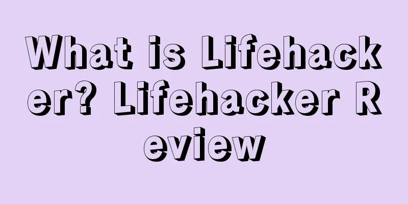 What is Lifehacker? Lifehacker Review