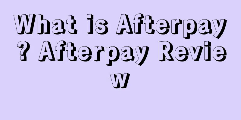 What is Afterpay? Afterpay Review