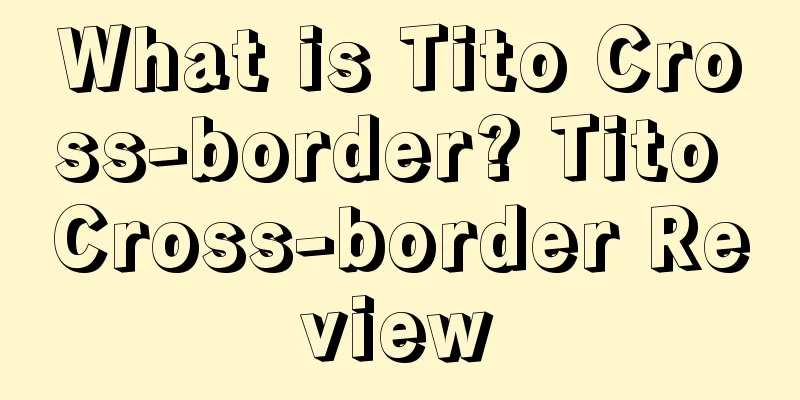 What is Tito Cross-border? Tito Cross-border Review