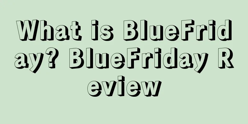 What is BlueFriday? BlueFriday Review