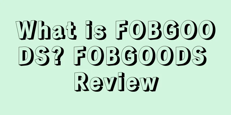 What is FOBGOODS? FOBGOODS Review