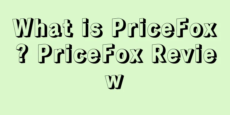 What is PriceFox? PriceFox Review