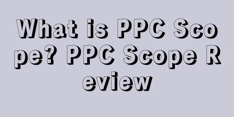 What is PPC Scope? PPC Scope Review