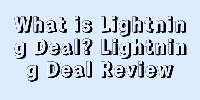 What is Lightning Deal? Lightning Deal Review