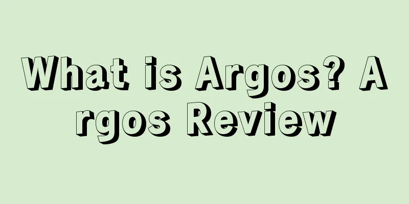 What is Argos? Argos Review