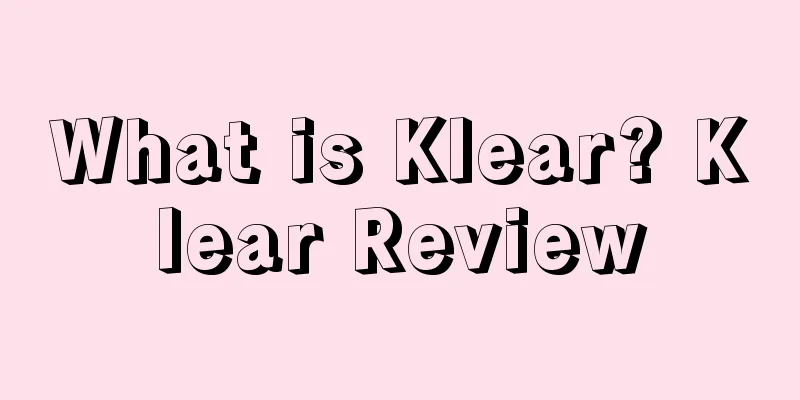 What is Klear? Klear Review