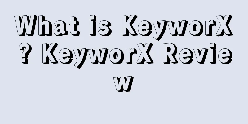 What is KeyworX? KeyworX Review