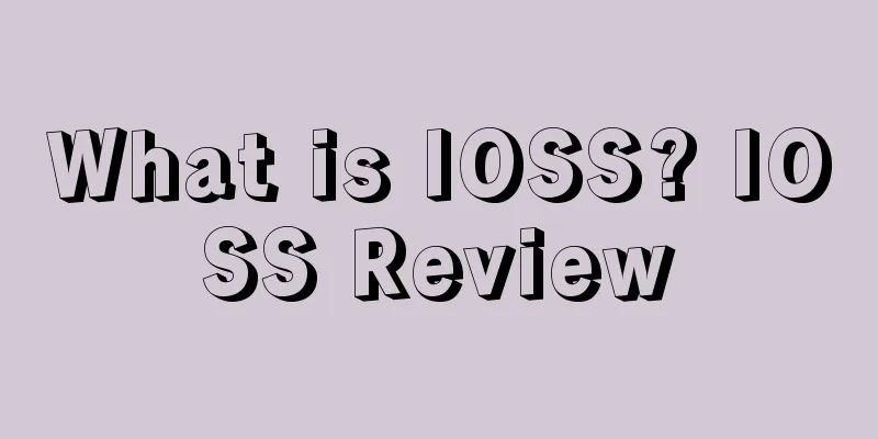 What is IOSS? IOSS Review