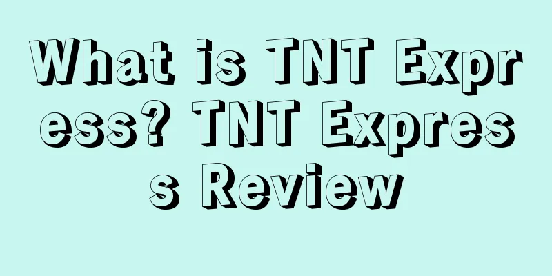 What is TNT Express? TNT Express Review