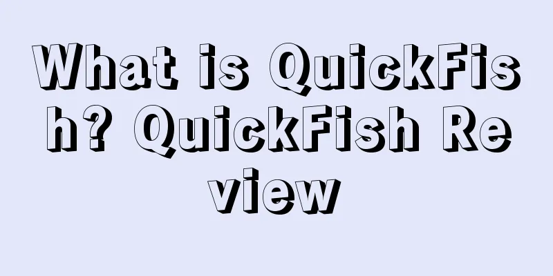 What is QuickFish? QuickFish Review