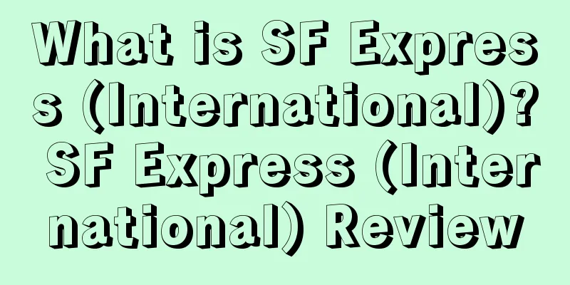 What is SF Express (International)? SF Express (International) Review