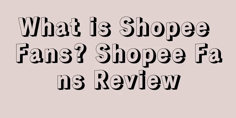 What is Shopee Fans? Shopee Fans Review