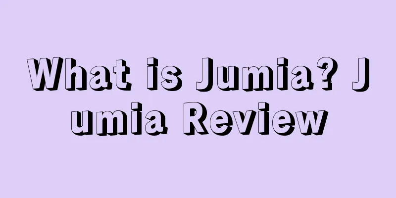 What is Jumia? Jumia Review