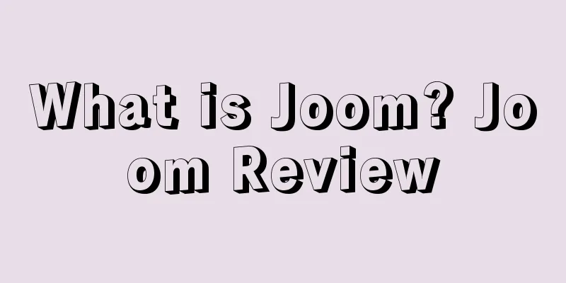 What is Joom? Joom Review