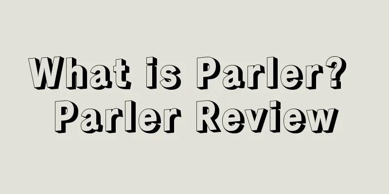What is Parler? Parler Review